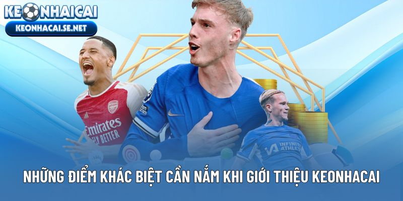 Những điểm khác biệt cần nắm khi giới thiệu Keonhacai