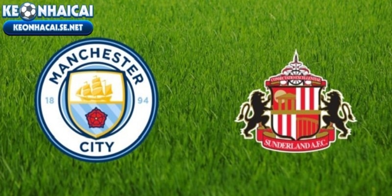 Nhận định trận đấu giữa Manchester City vs Sunderland chi tiết